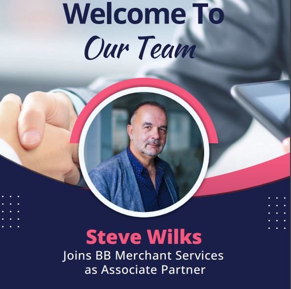 Steve Wilks FCMI Joins BB Merchant Services as Associate Partner!